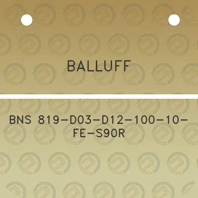 balluff-bns-819-d03-d12-100-10-fe-s90r