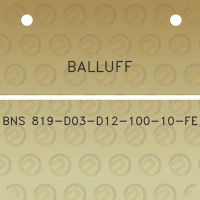 balluff-bns-819-d03-d12-100-10-fe