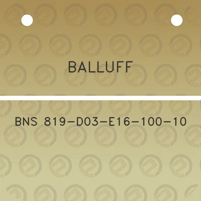 balluff-bns-819-d03-e16-100-10