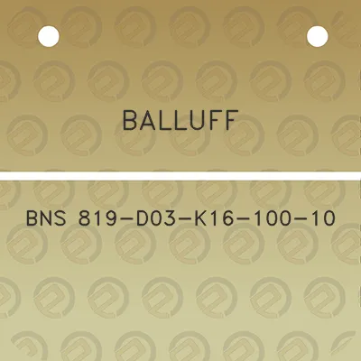 balluff-bns-819-d03-k16-100-10