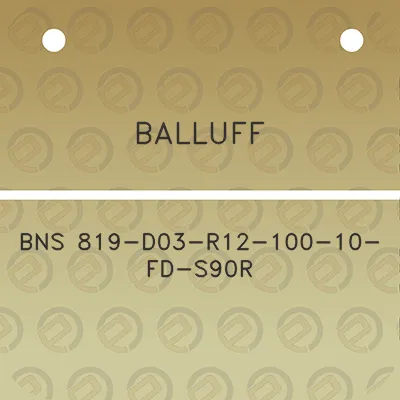 balluff-bns-819-d03-r12-100-10-fd-s90r