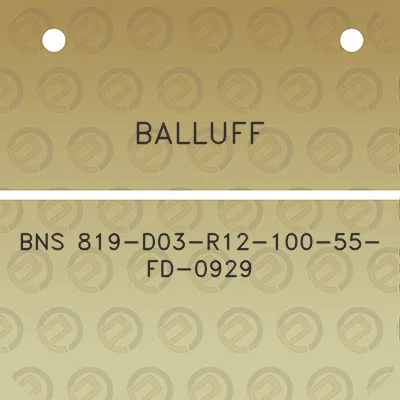 balluff-bns-819-d03-r12-100-55-fd-0929