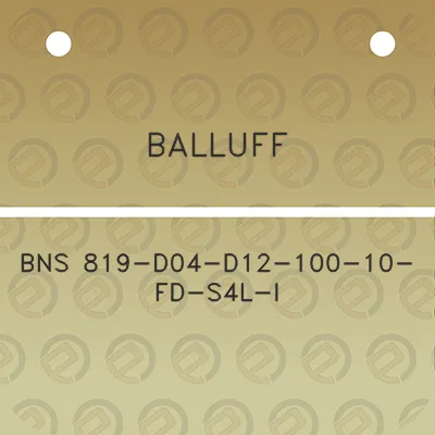 balluff-bns-819-d04-d12-100-10-fd-s4l-i