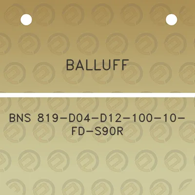 balluff-bns-819-d04-d12-100-10-fd-s90r