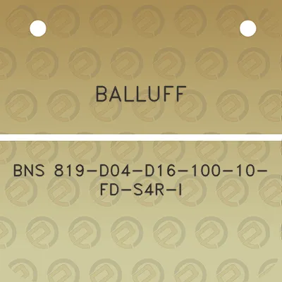 balluff-bns-819-d04-d16-100-10-fd-s4r-i