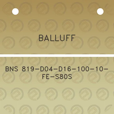 balluff-bns-819-d04-d16-100-10-fe-s80s