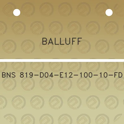 balluff-bns-819-d04-e12-100-10-fd