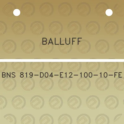 balluff-bns-819-d04-e12-100-10-fe