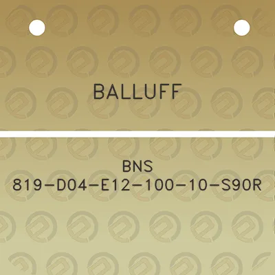 balluff-bns-819-d04-e12-100-10-s90r