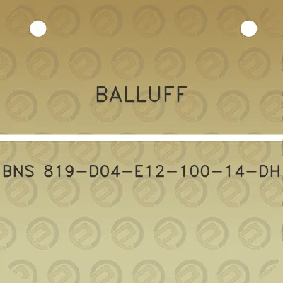 balluff-bns-819-d04-e12-100-14-dh