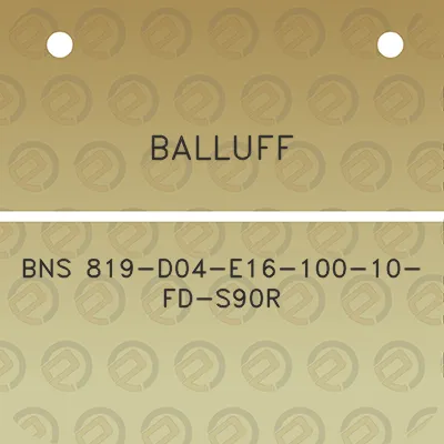 balluff-bns-819-d04-e16-100-10-fd-s90r