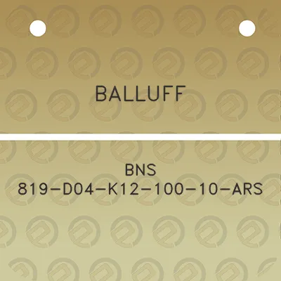 balluff-bns-819-d04-k12-100-10-ars