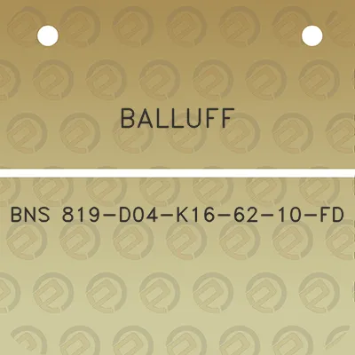 balluff-bns-819-d04-k16-62-10-fd