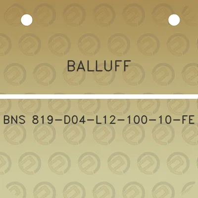 balluff-bns-819-d04-l12-100-10-fe