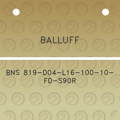 balluff-bns-819-d04-l16-100-10-fd-s90r