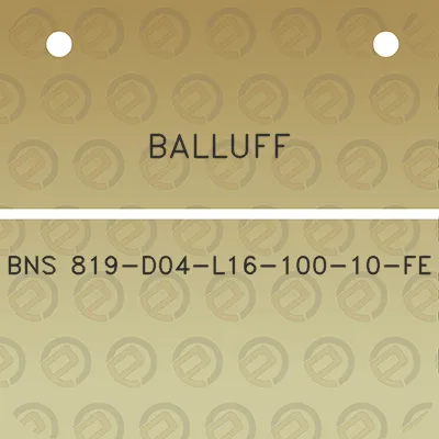 balluff-bns-819-d04-l16-100-10-fe