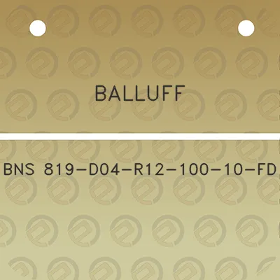 balluff-bns-819-d04-r12-100-10-fd