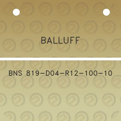 balluff-bns-819-d04-r12-100-10