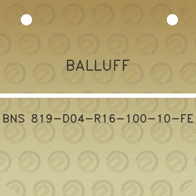 balluff-bns-819-d04-r16-100-10-fe