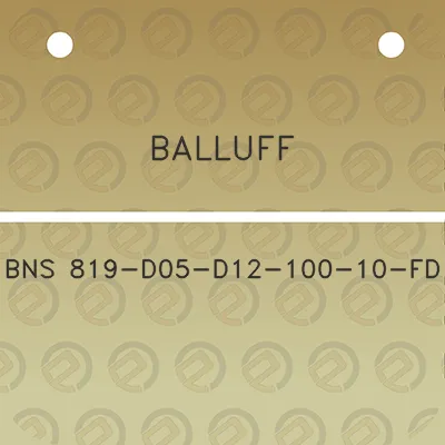 balluff-bns-819-d05-d12-100-10-fd