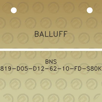 balluff-bns-819-d05-d12-62-10-fd-s80k