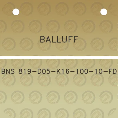 balluff-bns-819-d05-k16-100-10-fd