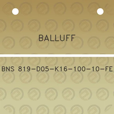 balluff-bns-819-d05-k16-100-10-fe