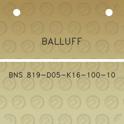 balluff-bns-819-d05-k16-100-10