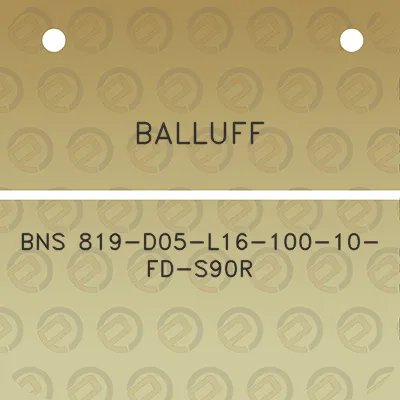 balluff-bns-819-d05-l16-100-10-fd-s90r