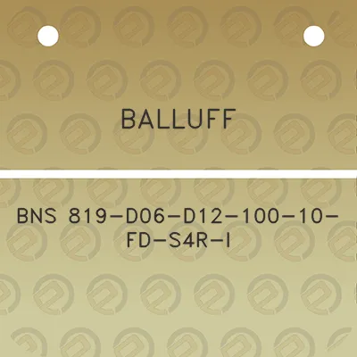 balluff-bns-819-d06-d12-100-10-fd-s4r-i