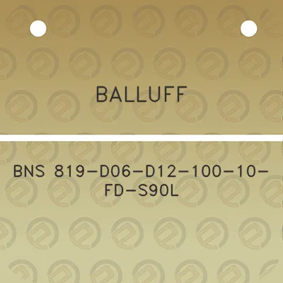 balluff-bns-819-d06-d12-100-10-fd-s90l