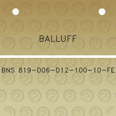 balluff-bns-819-d06-d12-100-10-fe