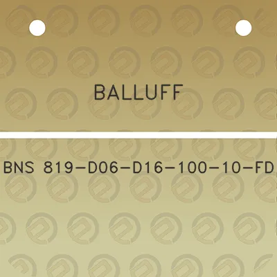 balluff-bns-819-d06-d16-100-10-fd