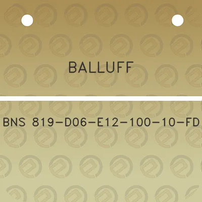 balluff-bns-819-d06-e12-100-10-fd