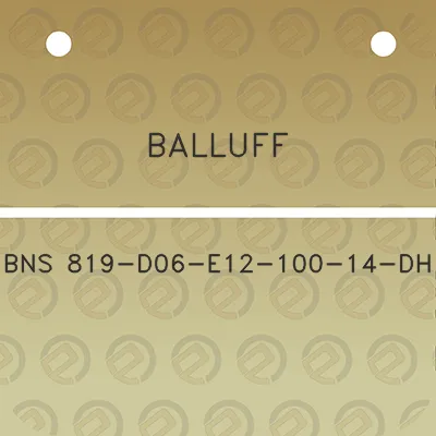 balluff-bns-819-d06-e12-100-14-dh