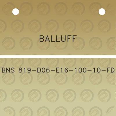 balluff-bns-819-d06-e16-100-10-fd