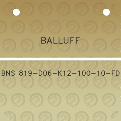 balluff-bns-819-d06-k12-100-10-fd