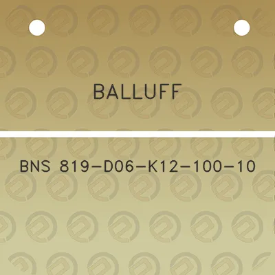 balluff-bns-819-d06-k12-100-10