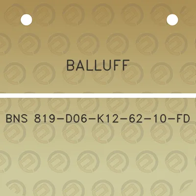 balluff-bns-819-d06-k12-62-10-fd