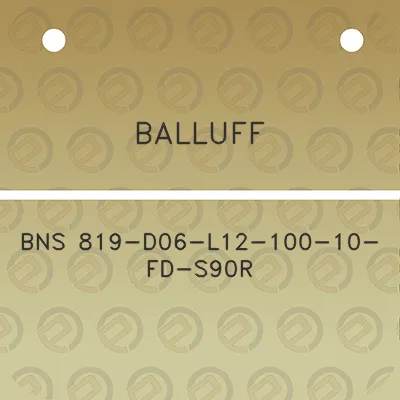 balluff-bns-819-d06-l12-100-10-fd-s90r