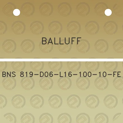 balluff-bns-819-d06-l16-100-10-fe