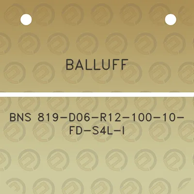 balluff-bns-819-d06-r12-100-10-fd-s4l-i