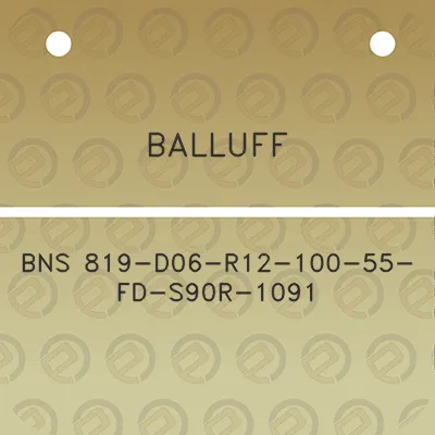 balluff-bns-819-d06-r12-100-55-fd-s90r-1091