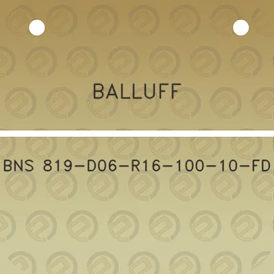 balluff-bns-819-d06-r16-100-10-fd