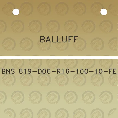 balluff-bns-819-d06-r16-100-10-fe