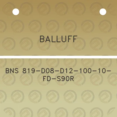 balluff-bns-819-d08-d12-100-10-fd-s90r