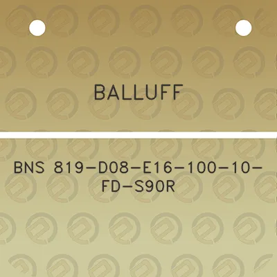 balluff-bns-819-d08-e16-100-10-fd-s90r