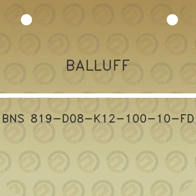 balluff-bns-819-d08-k12-100-10-fd