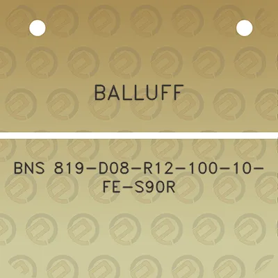 balluff-bns-819-d08-r12-100-10-fe-s90r