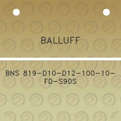 balluff-bns-819-d10-d12-100-10-fd-s90s